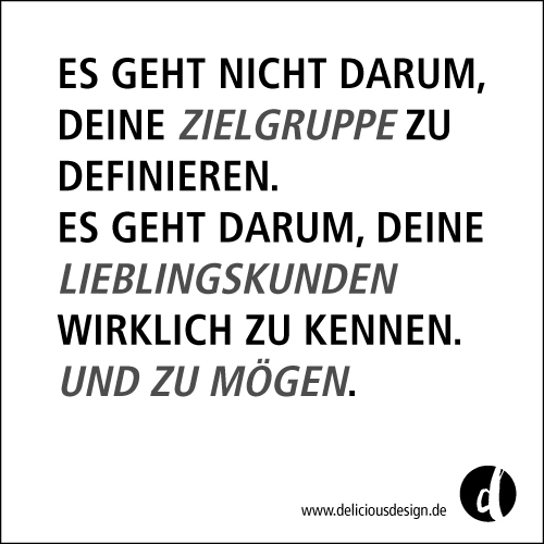 Kennst du deine Lieblingskunden? Deliciousdesign Lieblingskunden bestimmen