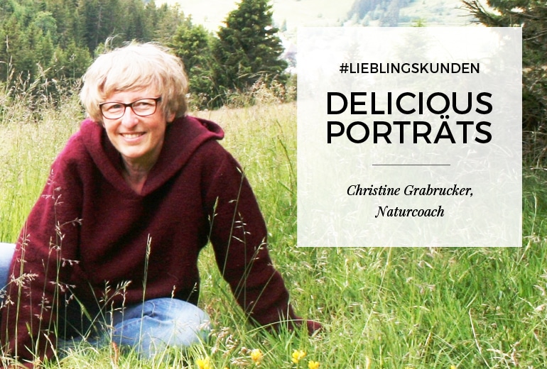 Delicious Design Kundenproträts - Christine Grabrucker, Naturcoach