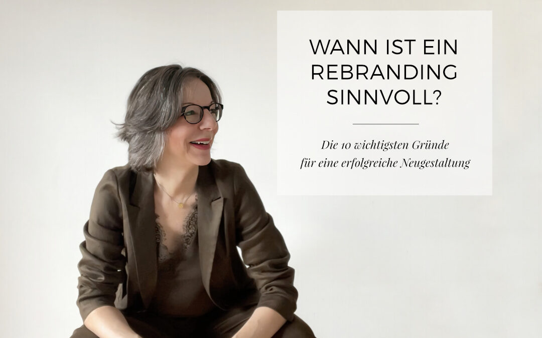 Wann ist ein Rebranding sinnvoll?