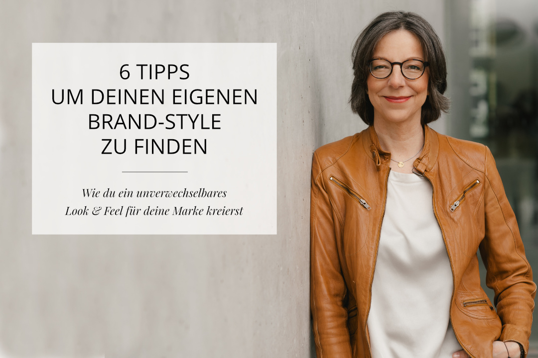 Brand Style Martina Rehberg Delicious Design 6 Tipps um deinen Brand-Style zu finden - Blogpost Martina Rehberg - Delicious Design