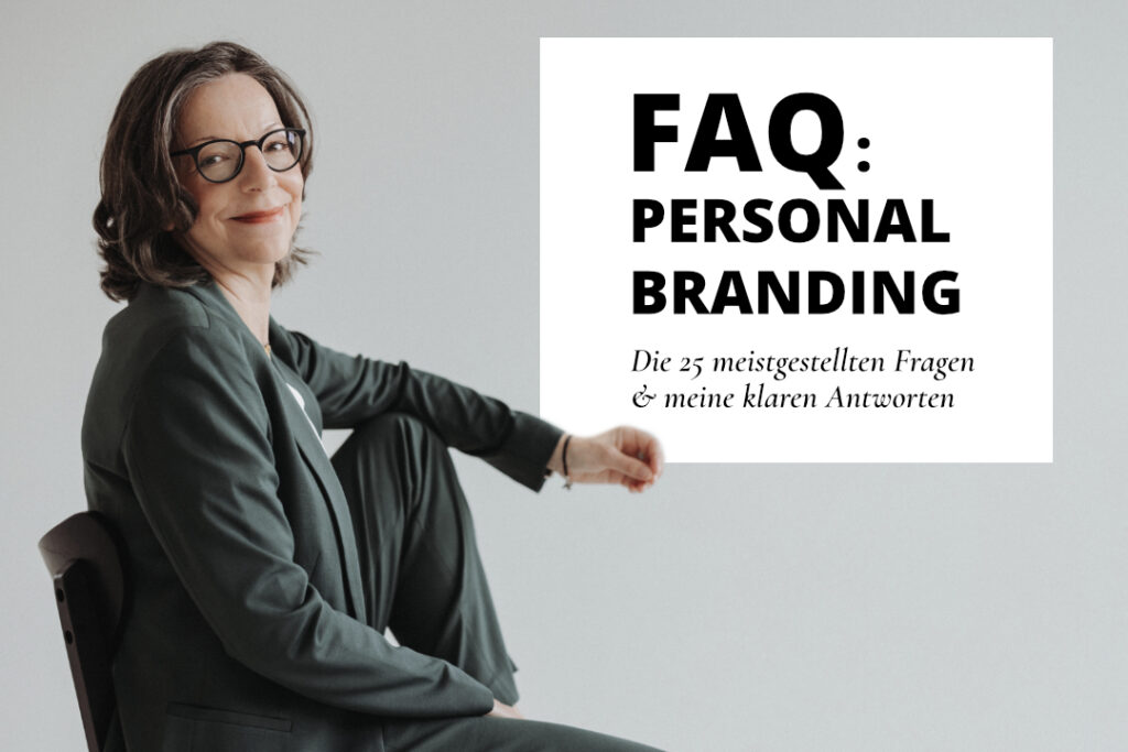 Personal Branding einfach erklärt: Die 25 häufigsten Fragen & Antworten – Orientierung, Klarheit und Tipps für für deine starke Marke.