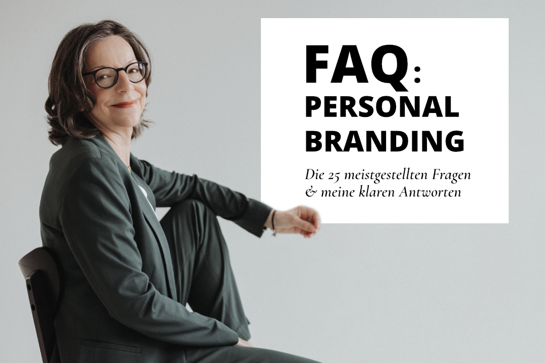 Personal Branding einfach erklärt: Die 25 häufigsten Fragen & Antworten – Orientierung, Klarheit und Tipps für für deine starke Marke.